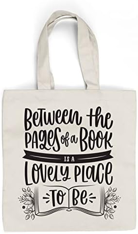 Помеѓу страниците е прекрасно место за да се биде - идеален подарок за торба со платно торба! Подарок за читатели за вашиот омилен маж или жена од книги. Забавни лите