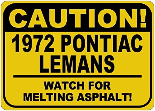 1972 72 ПОНТИЈАК ЛЕМАНС Внимание Топење Асфалт Знак - 12 х 18 Инчи