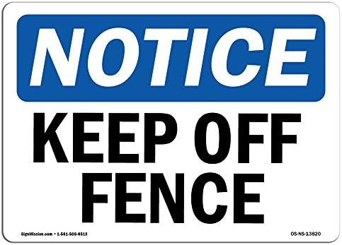Знаци за известување за ОСХА - Вклучете го знакот на оградата | Екстремно издржливо направено во знаците на САД или тешка винилна етикета