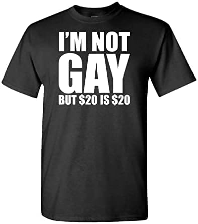Јас не сум геј, но 20 долари се 20 долари - смешна шега - маица за машка памучна