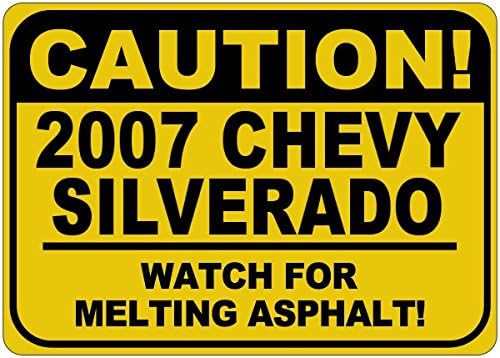 2007 07 ЧЕВИ СИЛВЕРАДО Внимание Топење Асфалт Знак-12 х 18 Инчи