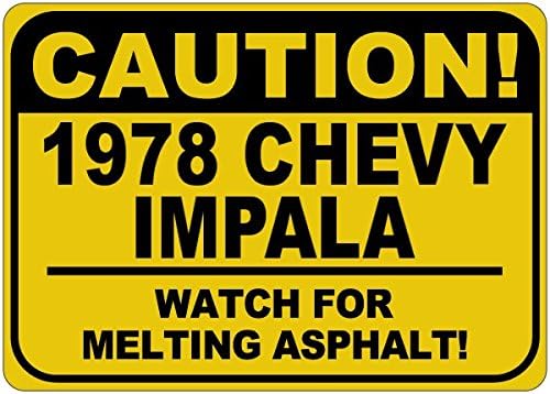 1978 78 Chevy Impala Внимание на топење на асфалтниот знак - 12 x 18 инчи