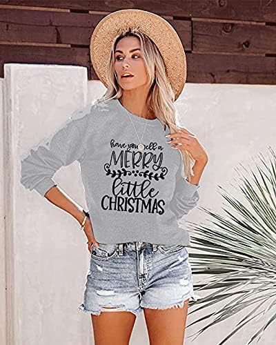 Supeya Women Christmas Sweatshirt Имајте си весела мала Божиќна кошула Смешна Божиќна буква за печатење блуза