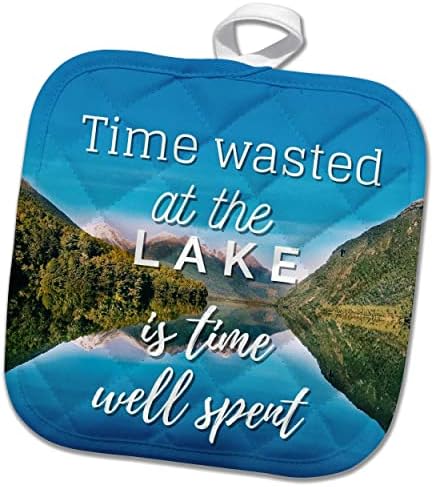 3drose Сликата на езерото со текст на време потрошено на езерото е време. - Potholders