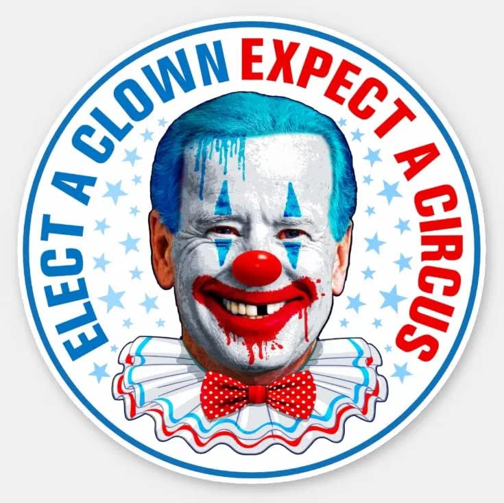 Изберете Кловн Очекувајте Циркус 2024 Бајден Политички Винил Налепници, Водоотпорен 5