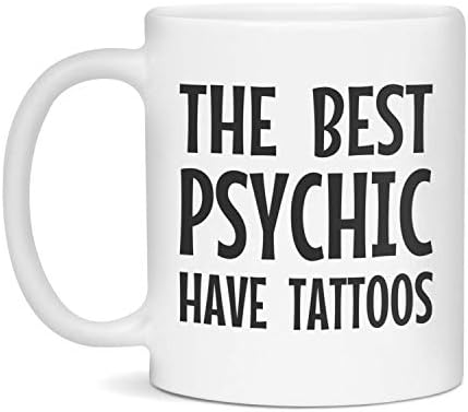 Најдобрите Психички Имаат Тетоважи, Бело Од 11 Унци