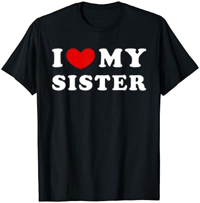 Ја Сакам Сестра Ми, Ја Срцев Мојата Сестра Маица