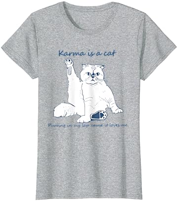 Карма е мачка што прочистува во мојот скут, затоа што ме сака маицата за мачки