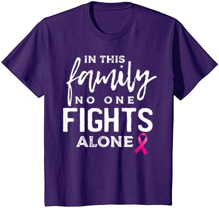Во ова семејство никој не се бори сам рак на дојка подарок Маица